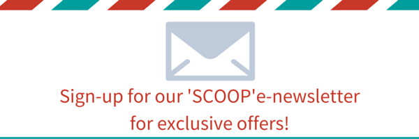 Sign up for our SCOOP e-newsletter for exclusive offers!